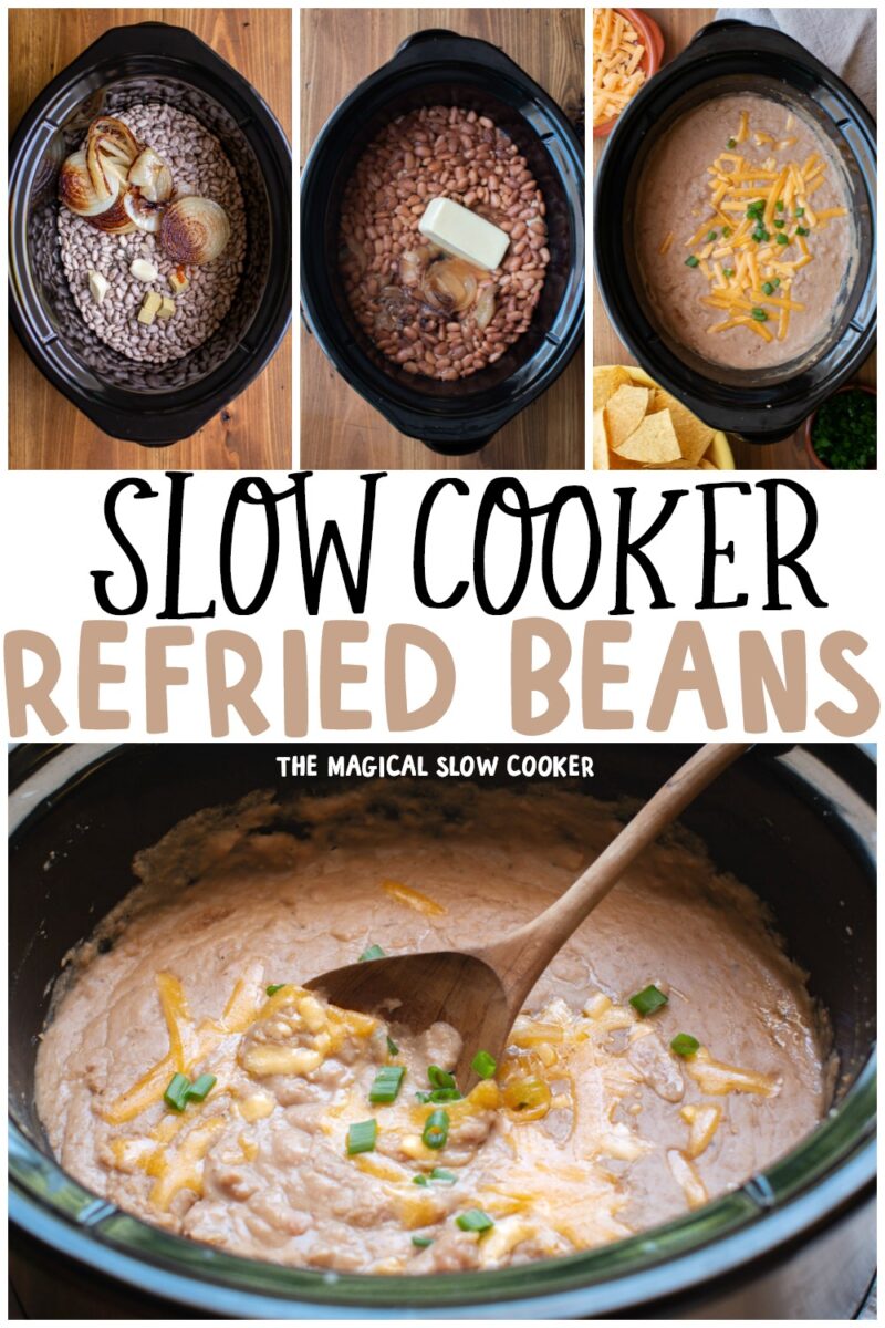 collage of refried bean images with text overlay that says: Slow Cooker Refried Beans