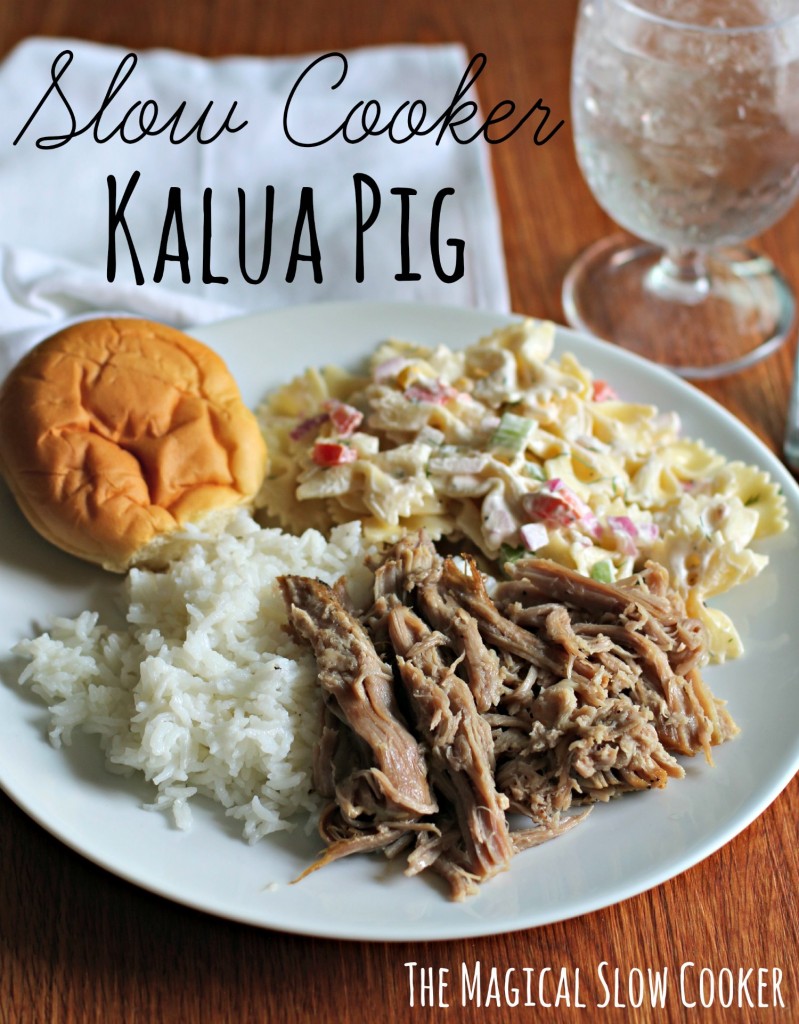 Slow Cooker Kalua Pig The Magical Slow Cooker