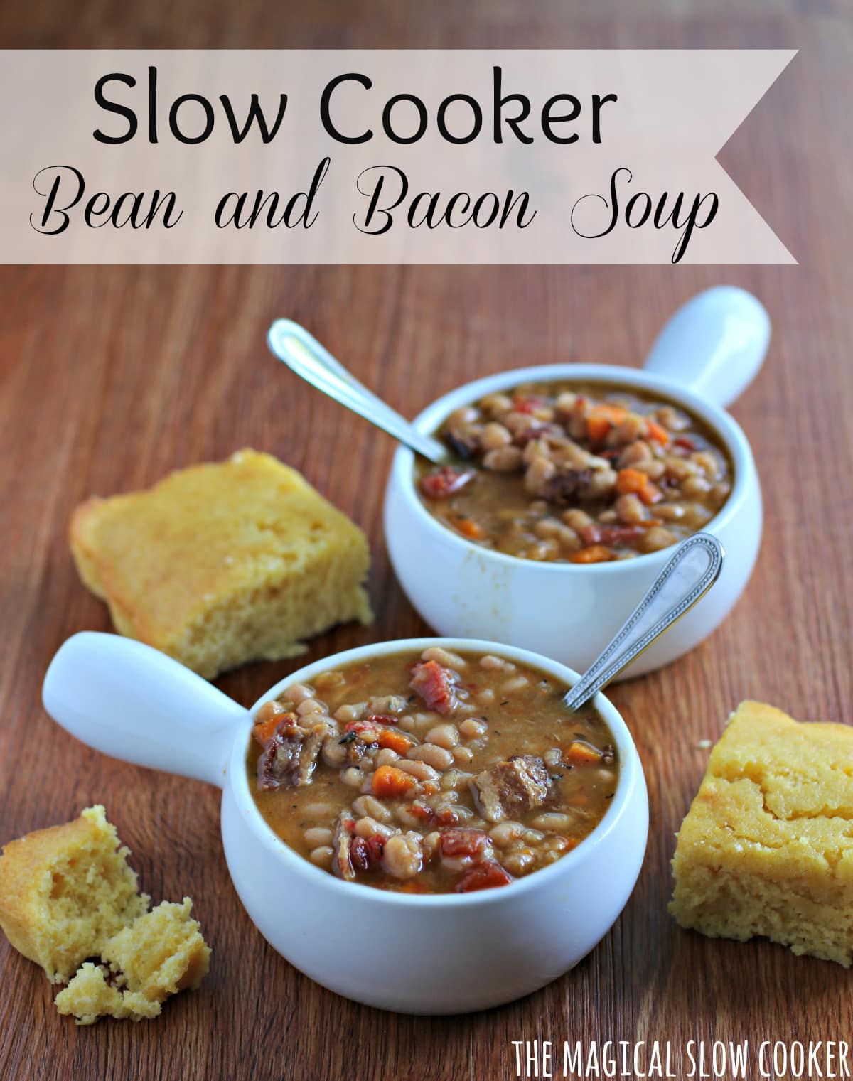 Slow Cooker Bean and Bacon Soup The Magical Slow Cooker