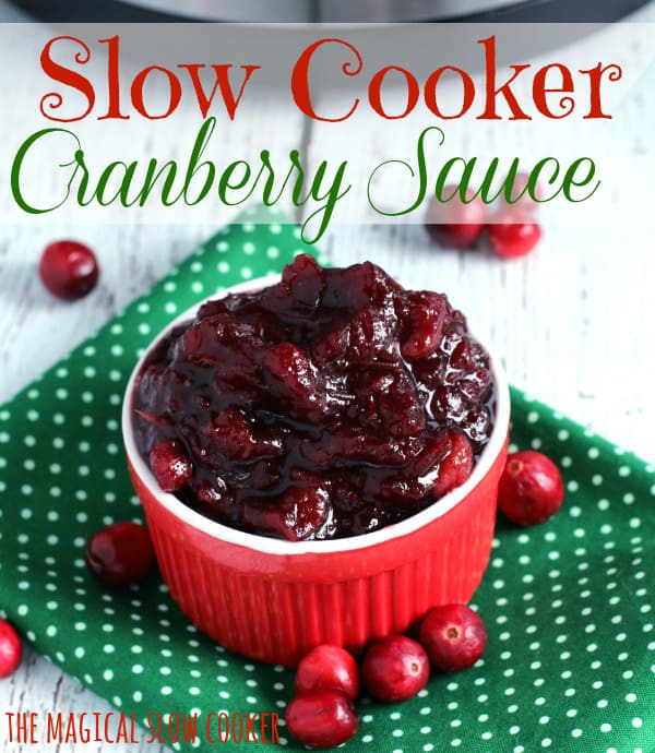 Slow Cooker Cranberry Sauce The Magical Slow Cooker