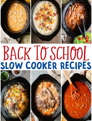 Collage of 6 slow cooker meals. Text overlay that says Back to School Slow Cooker Recipes