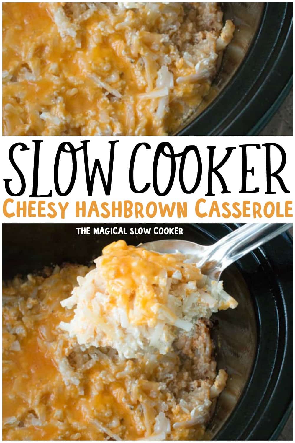 Slow Cooker Cheesy Hash Brown Casserole The Magical Slow Cooker