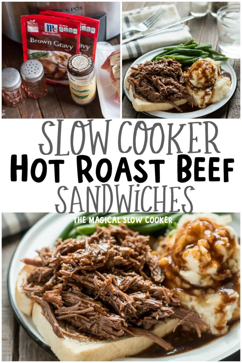 collage of photos of roast beef sandwiches with text overlay that says: Slow Cooker Hot Roast Beef Sandwiches