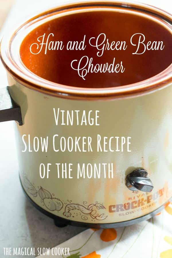 slow cooker ham and green bean chowder