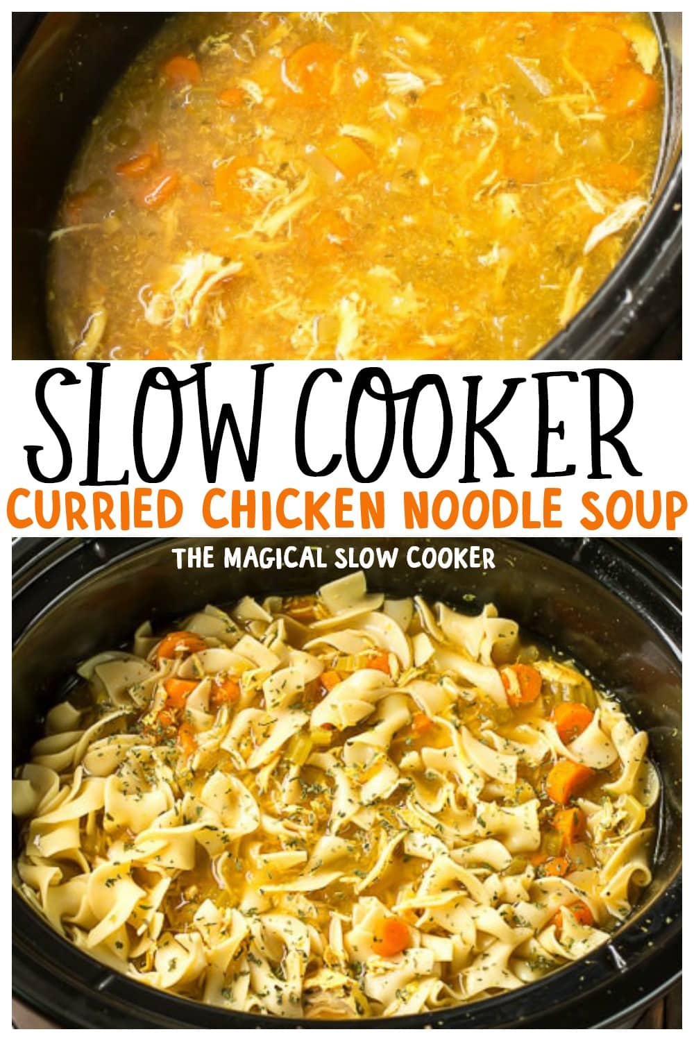 Slow Cooker Curried Chicken Noodle Soup The Magical Slow Cooker