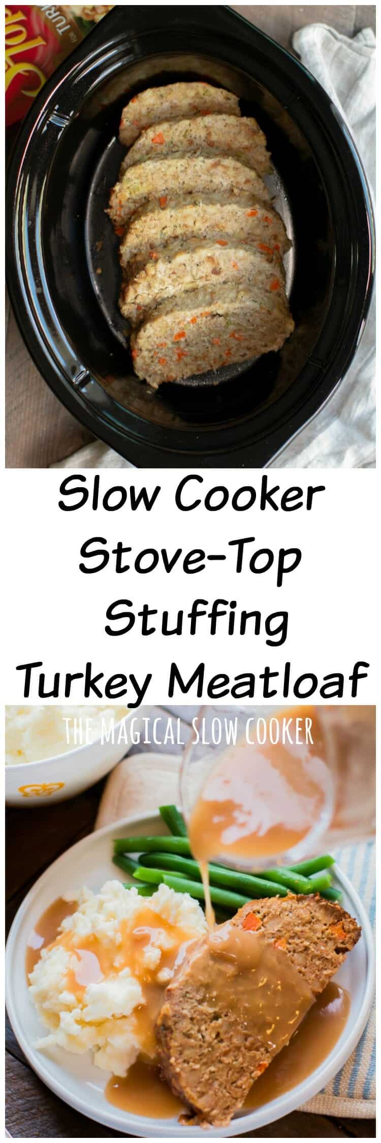 Slow Cooker StoveTop Stuffing Turkey Meatloaf The Magical Slow Cooker