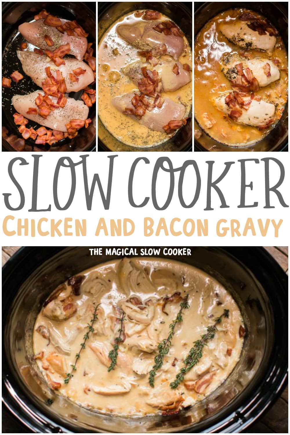 Slow Cooker Chicken with Bacon Gravy The Magical Slow Cooker