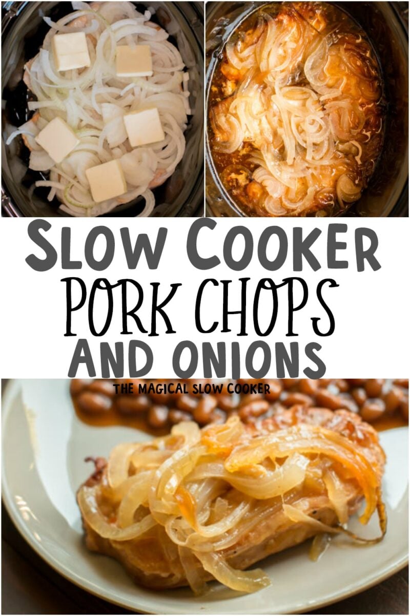 collage of photos of pork chops and onions with text overlay that says: Slow Cooker Pork Chops and Onions
