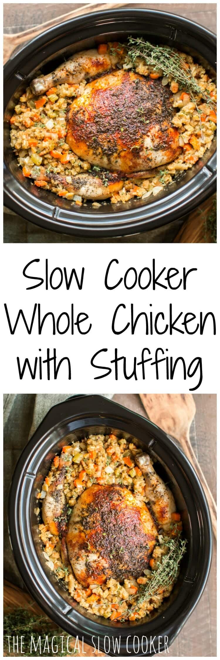 Slow Cooker Whole Chicken With Stuffing The Magical Slow Slow Cooker Whole Chicken With Stuffing The Magical Slow