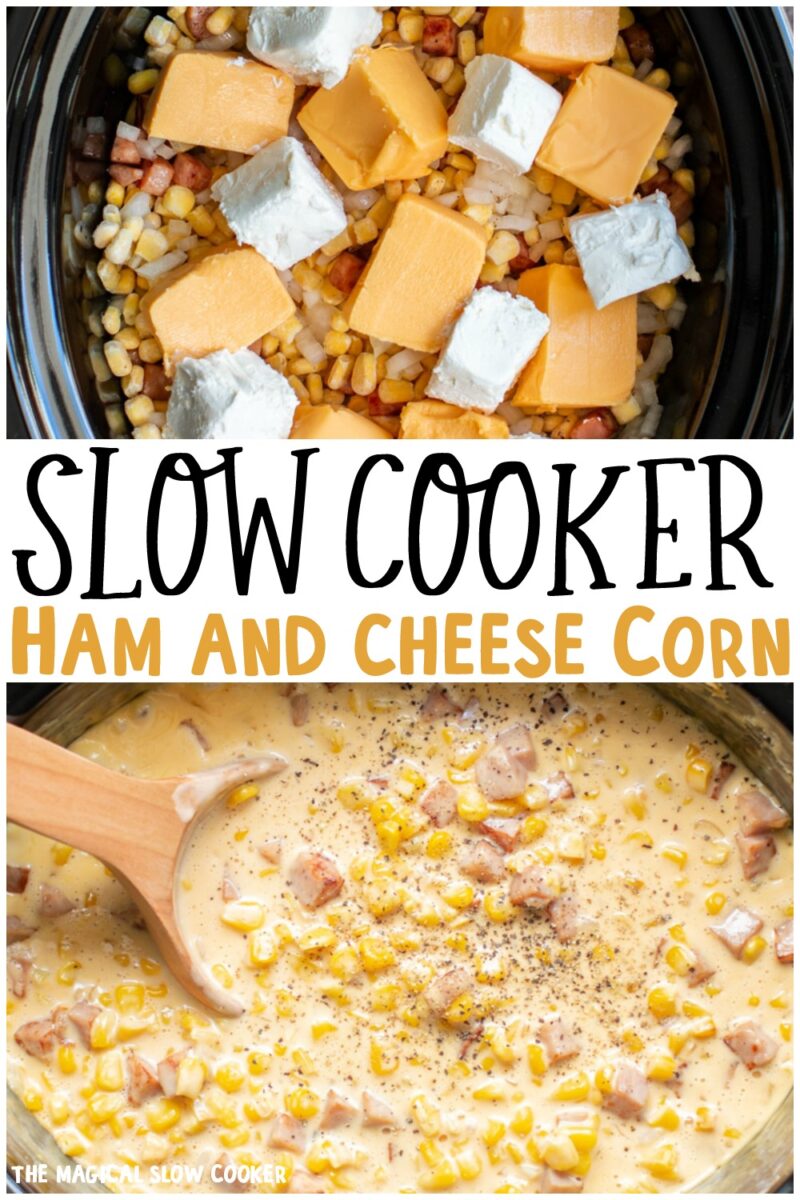 collage of ham and cheese corn photos with text overlay for pinterest