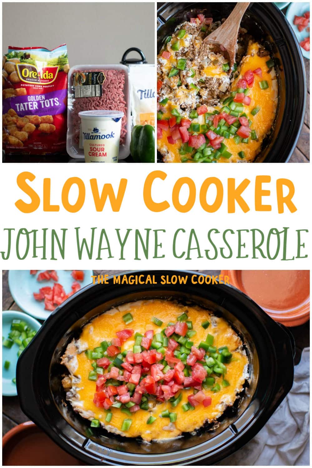 collage of photos of john wayne casserole with text overlay that says: Slow Cooker John Wayne Casserole