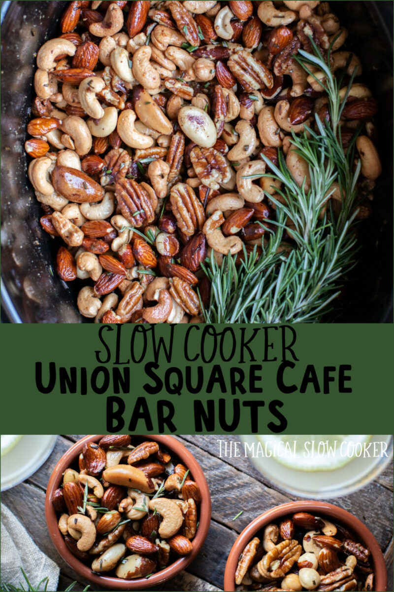 2 photos of bar nuts with text overlay that says: Slow Cooker Union Square Cafe Bar Nuts