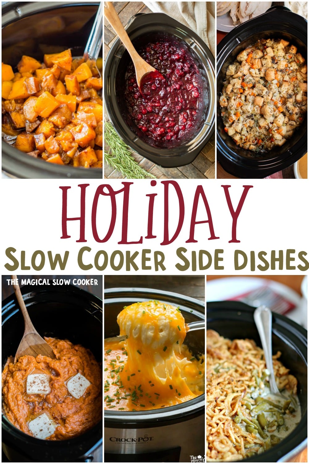 Collage of side dishes with text over lay, says Holiday Slow Cooker Side Dishes.