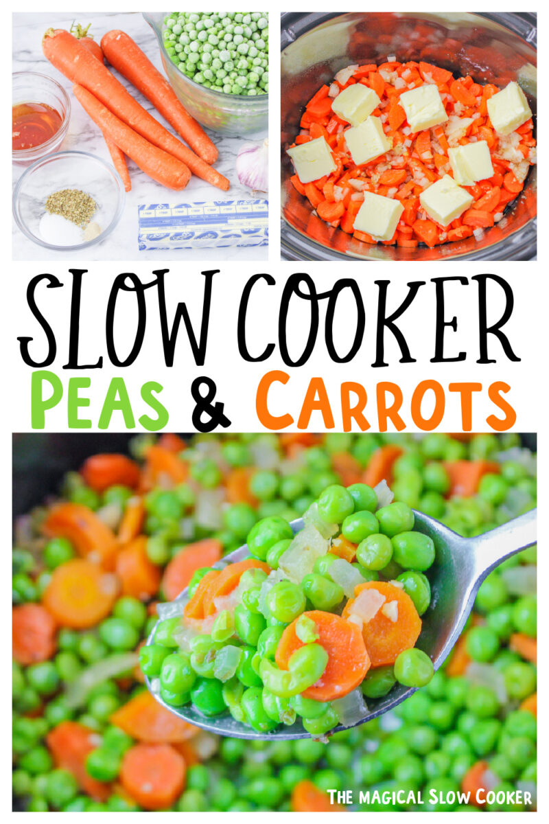 collage of peas and carrots image with text overlay for pinterest