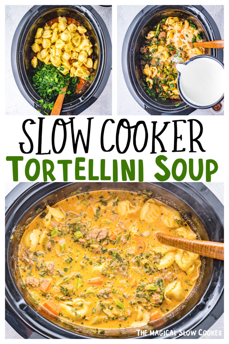 collage of tortellini soup images with text over lay for pinterest