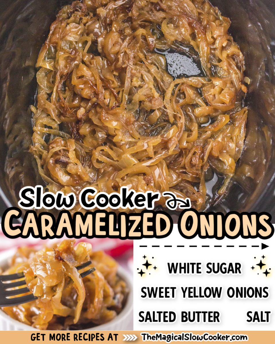 Collage of caramelized onions with text of what the ingredients are.