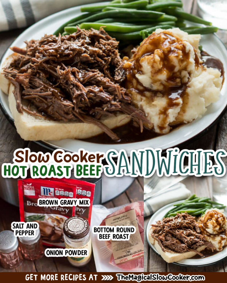 Collage of hot roast beef sandwiches with text of what ingredients are needed.