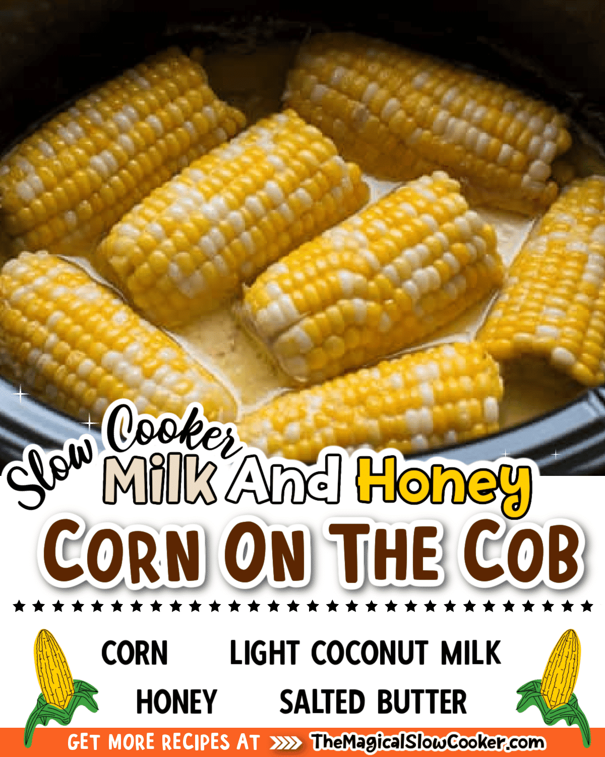 Collage of milk and honey corn images with text of what ingredients are.