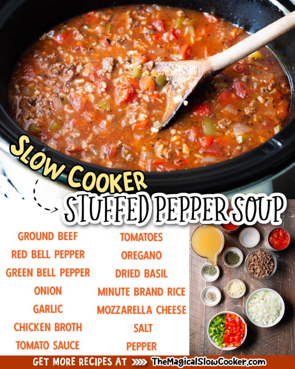 Collage of stuffed pepper soup images with text of what ingredients are.