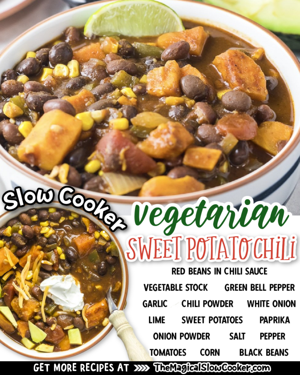 Collage of sweet potato chili images with text of what ingredients are.