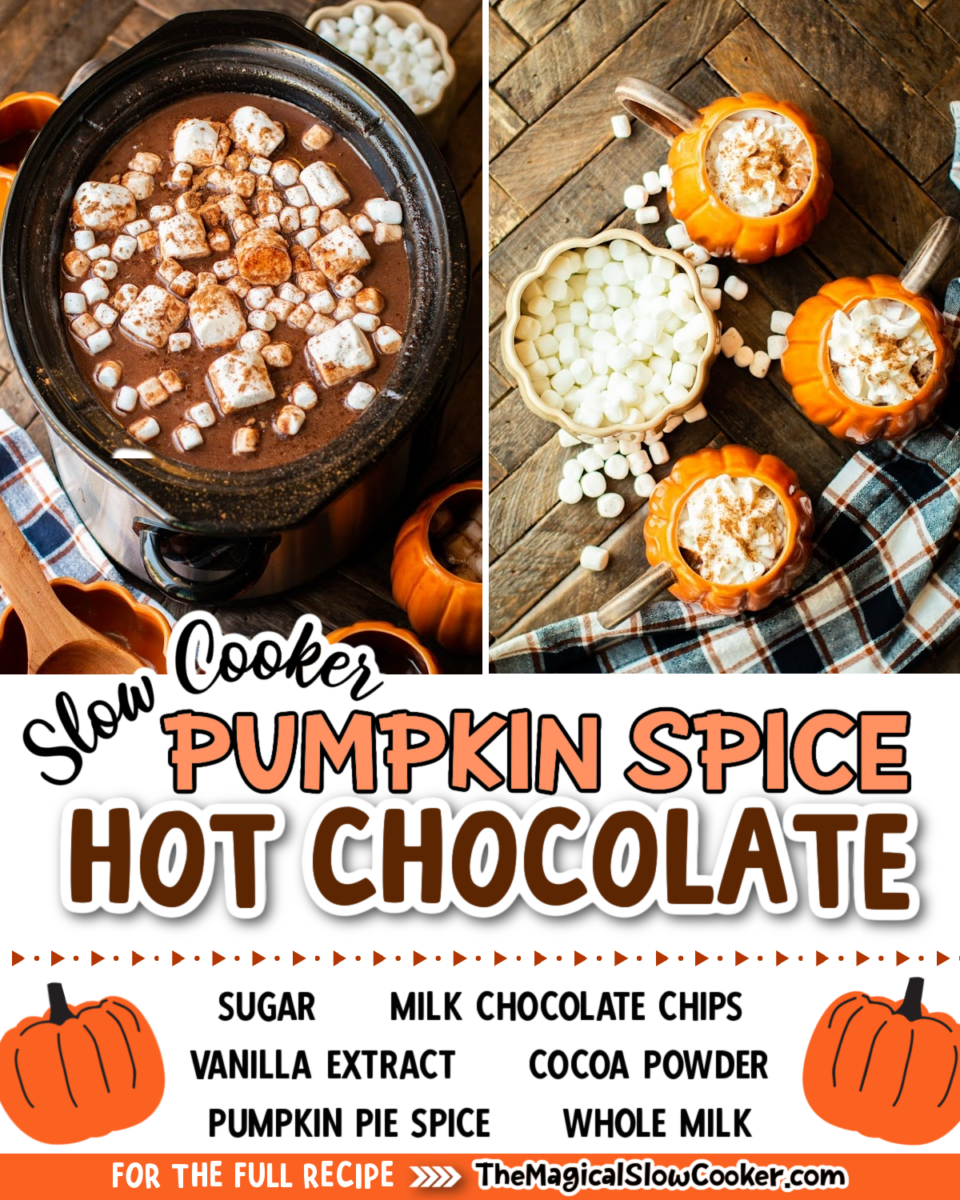 collage of pumpkin spice hot chocolate images with text of ingredients.