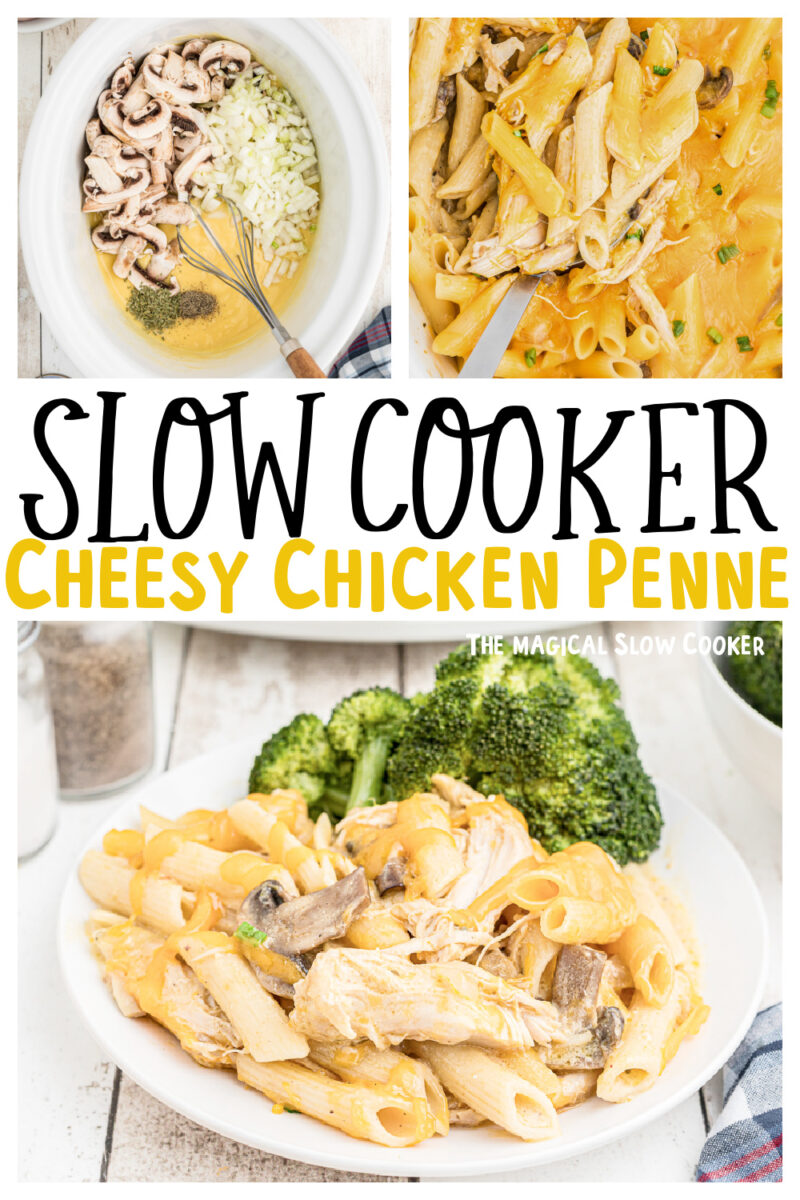 collage of cheesy chicken penne with text overlay for pinterest.