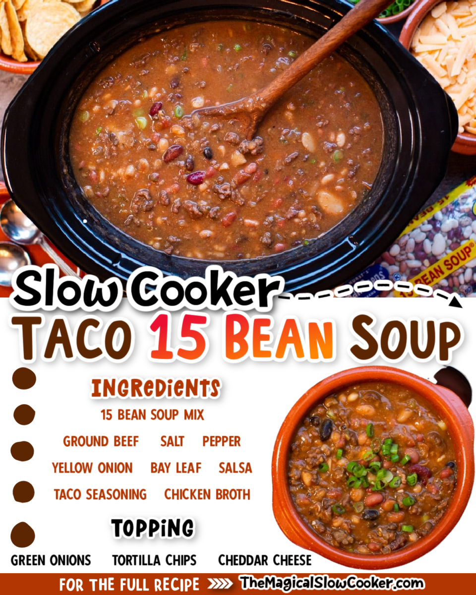 Collage of taco 15 bean soup images with text of what the ingredients are for facebook or pinterest.