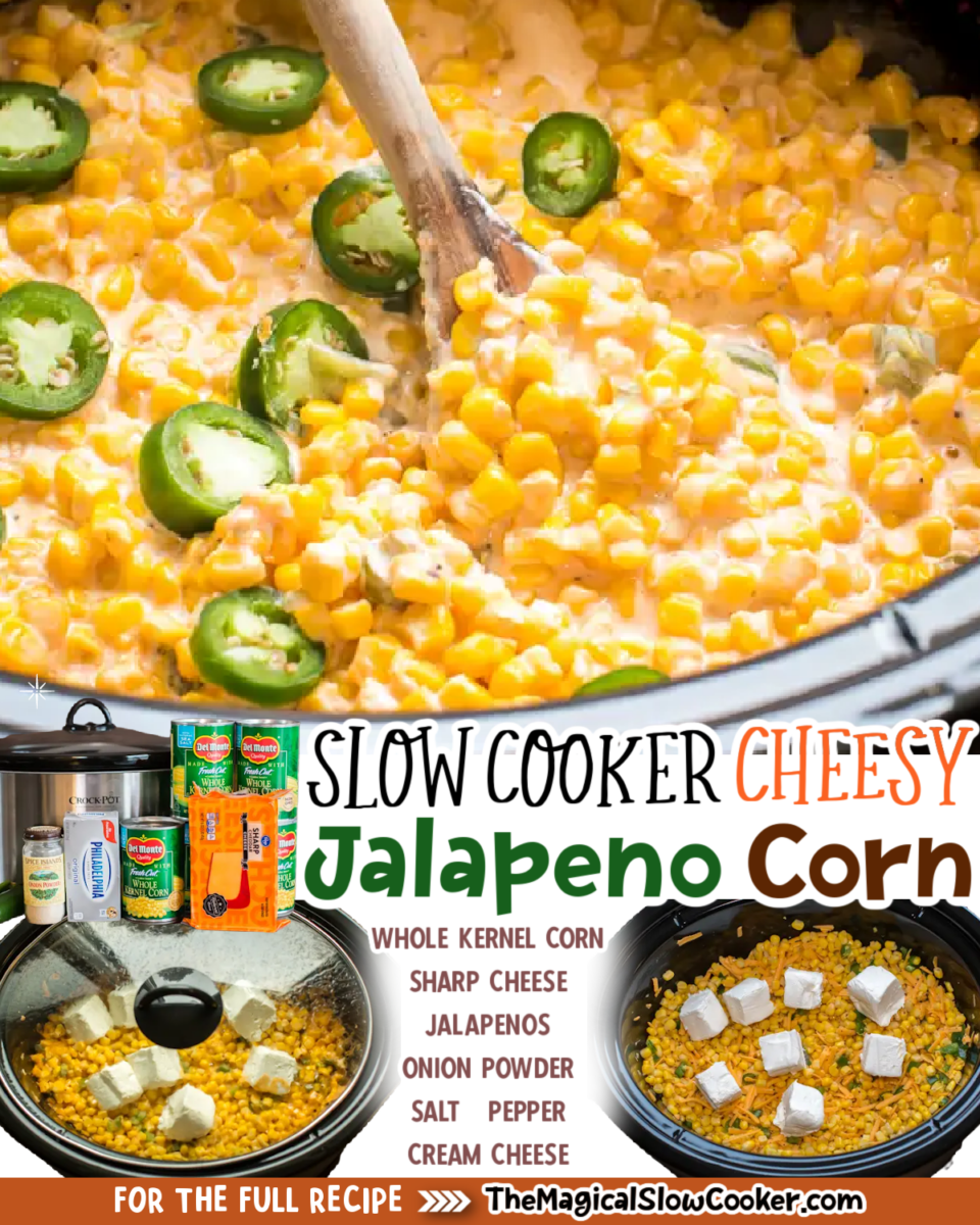 Collage of jalapeno corn with text of what the ingredients are.