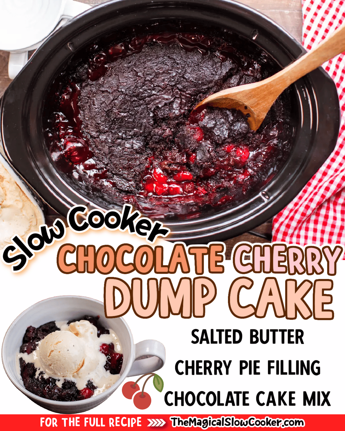 Collage of chocolate cherry dump cake with text of what the ingredients are.