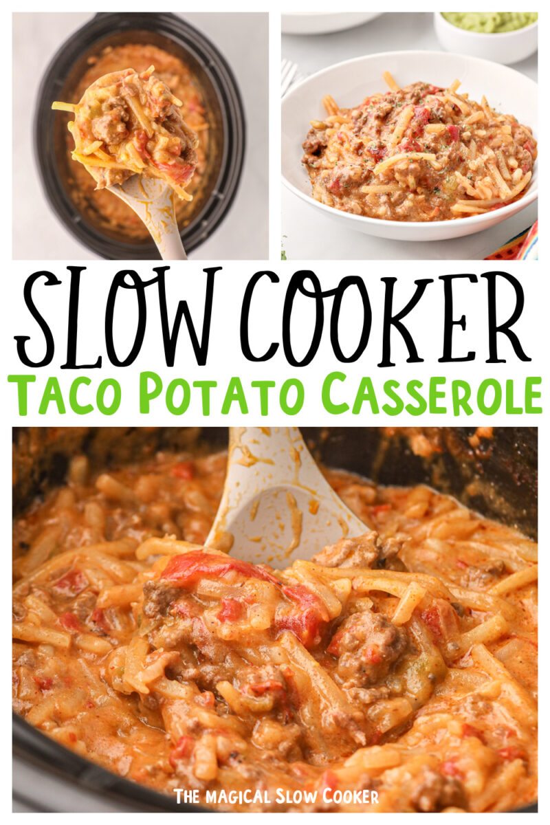 Collage of taco potato casserole with text for pinterest.