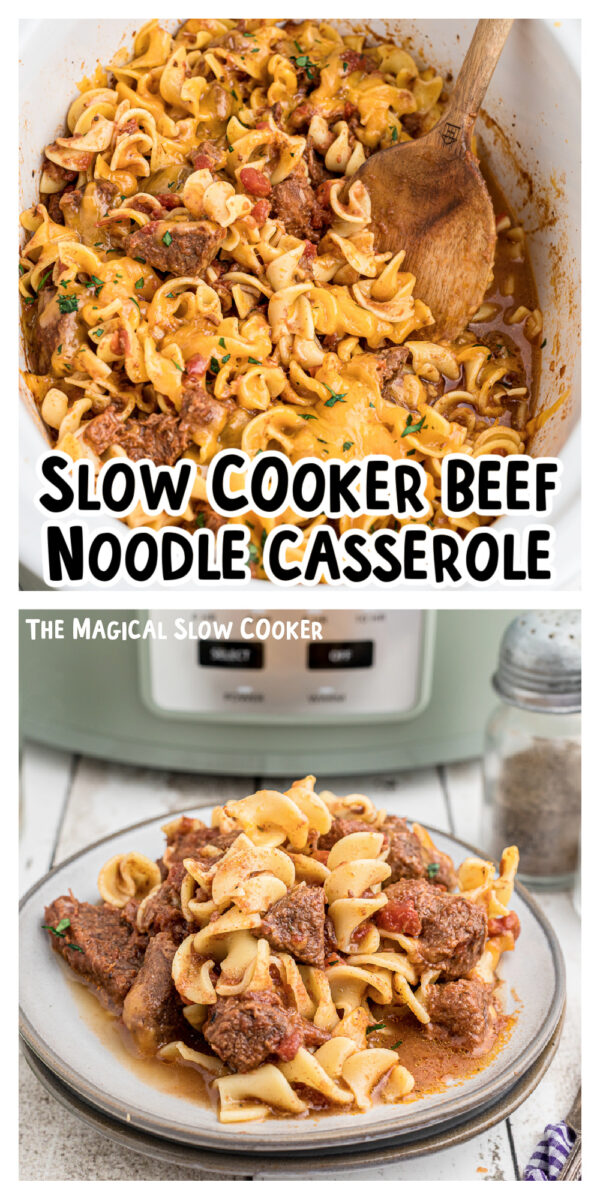 2 images of beef noodle casserole for pinterest.