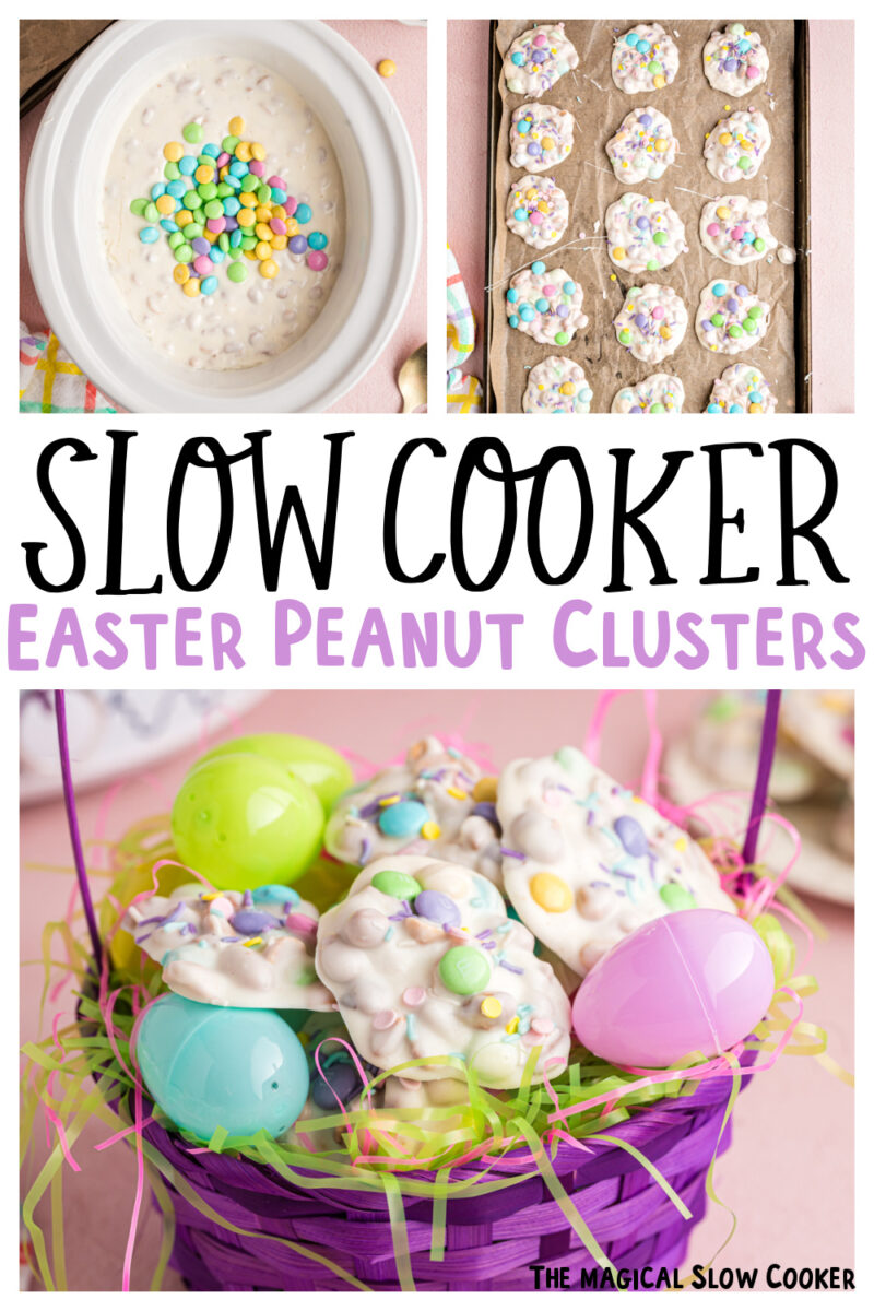 collage of easter peanut cluster images with text overlay.