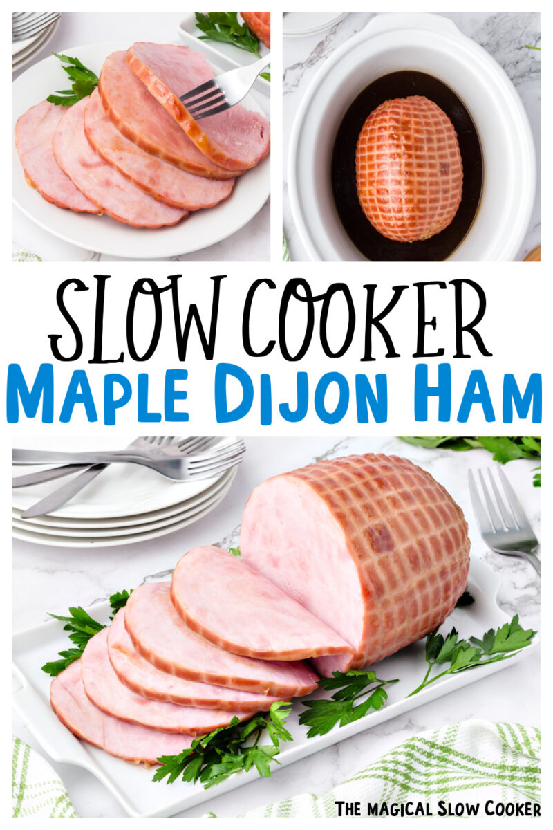 collage of maple dijon ham recipes with text of what the ingredients are.