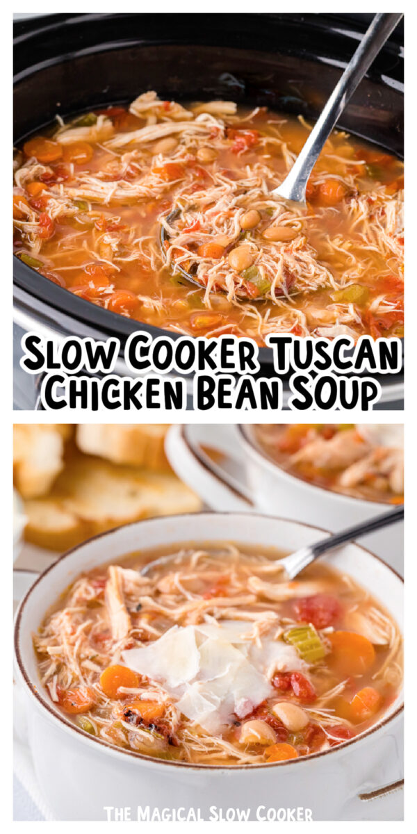 2 images of tuscan white bean soup with chicken for pinterest.