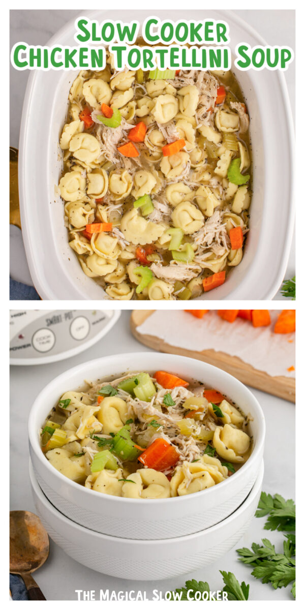 2 images of chicken tortellini soup for pinterest.