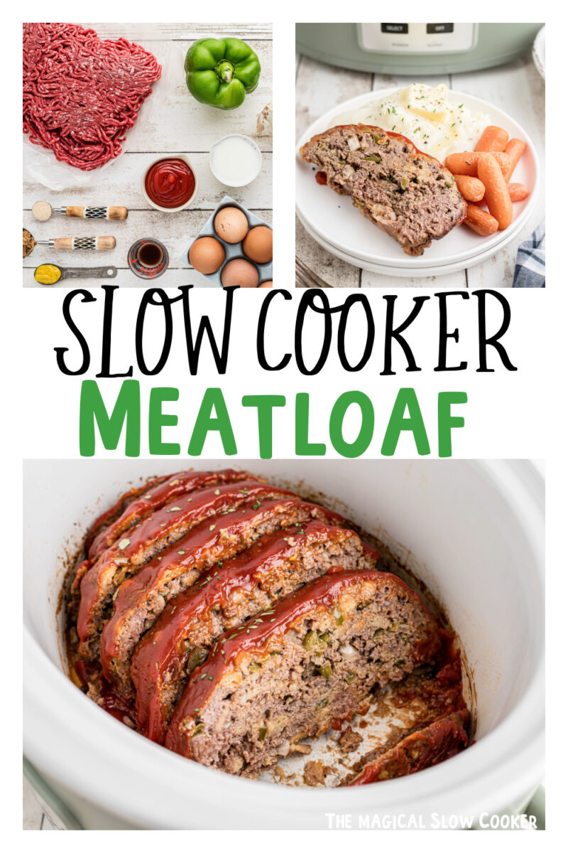 images of slow cooker meatloaf with text overlay for pinterest.
