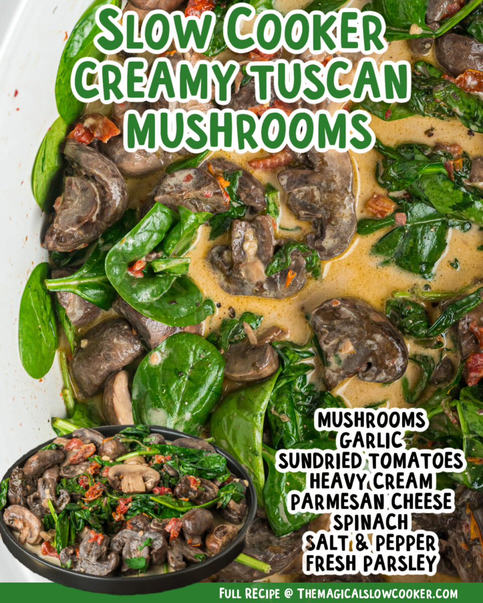 images of slow cooker creamy tuscan mushrooms with ingredients list.