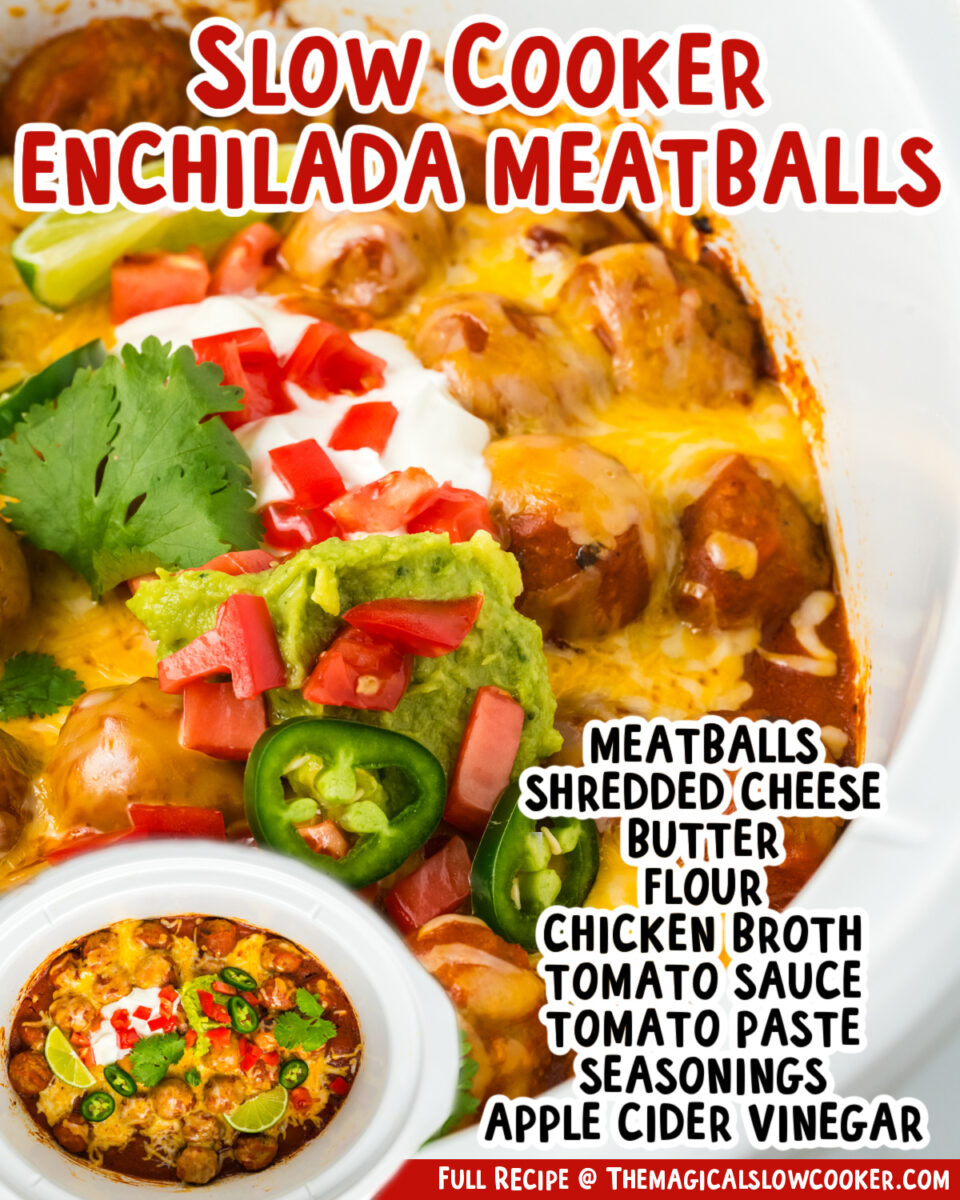 two images of slow cooker enchilada meatballs with text list of ingredients.