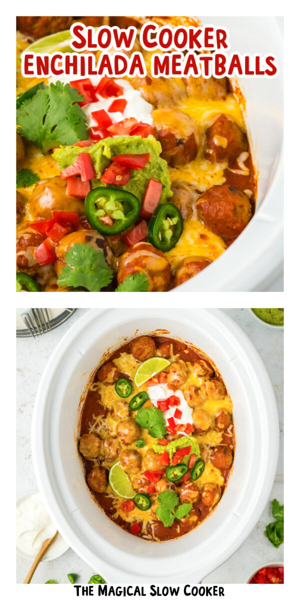 two images of slow cooker enchilada meatballs with text overlay.