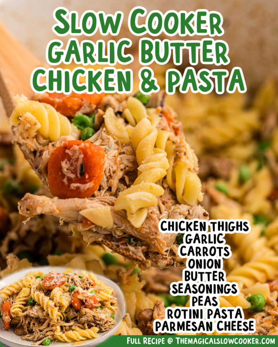 two images of slow cooker garlic butter chicken and pasta with ingredients list.