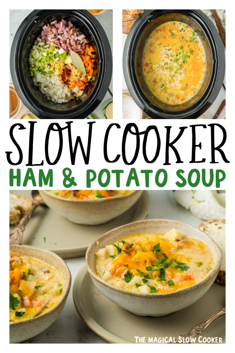 three images of slow cooker ham and potato soup for pinterest.