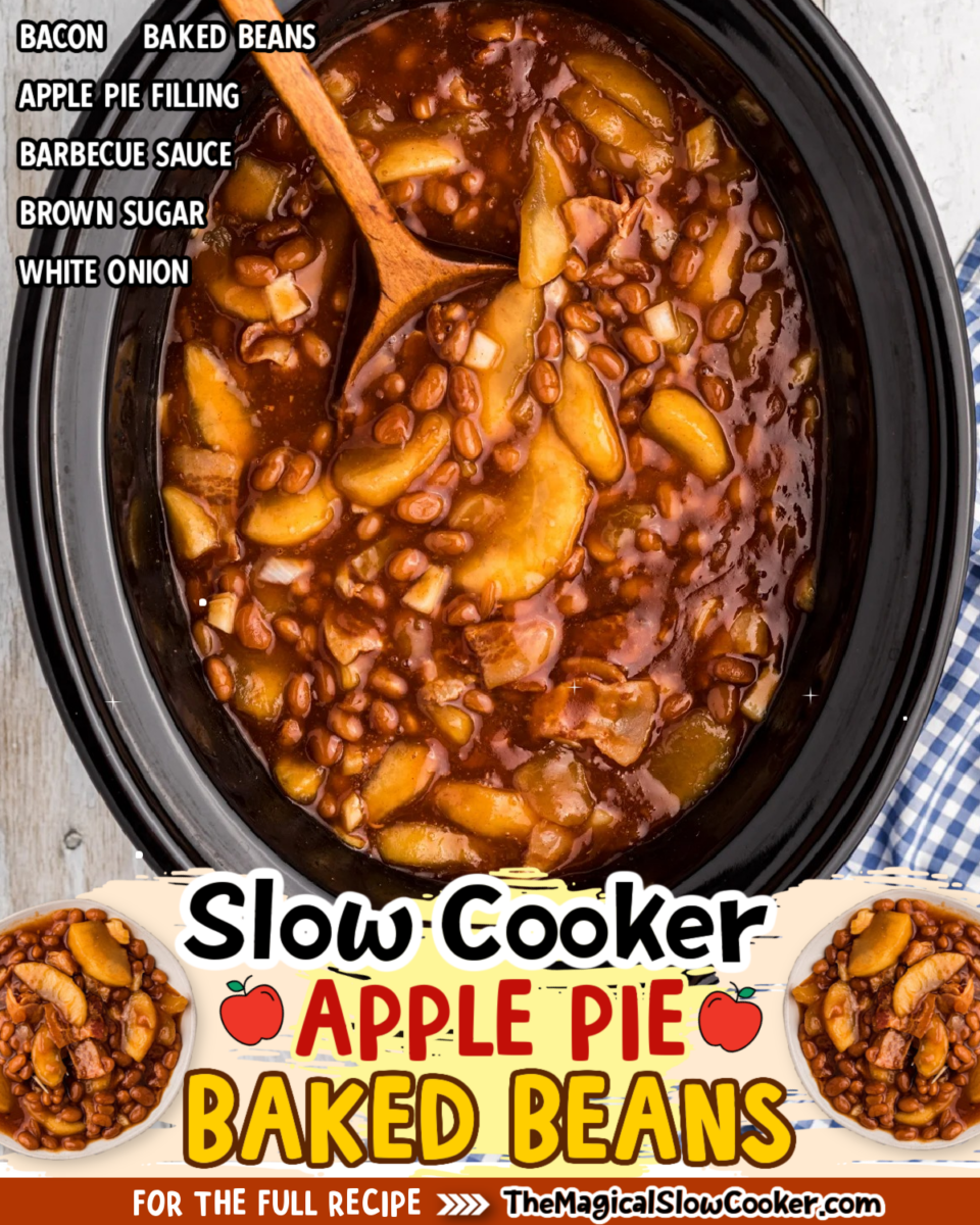 Apple pie baked bean images with text of what the ingredients are.