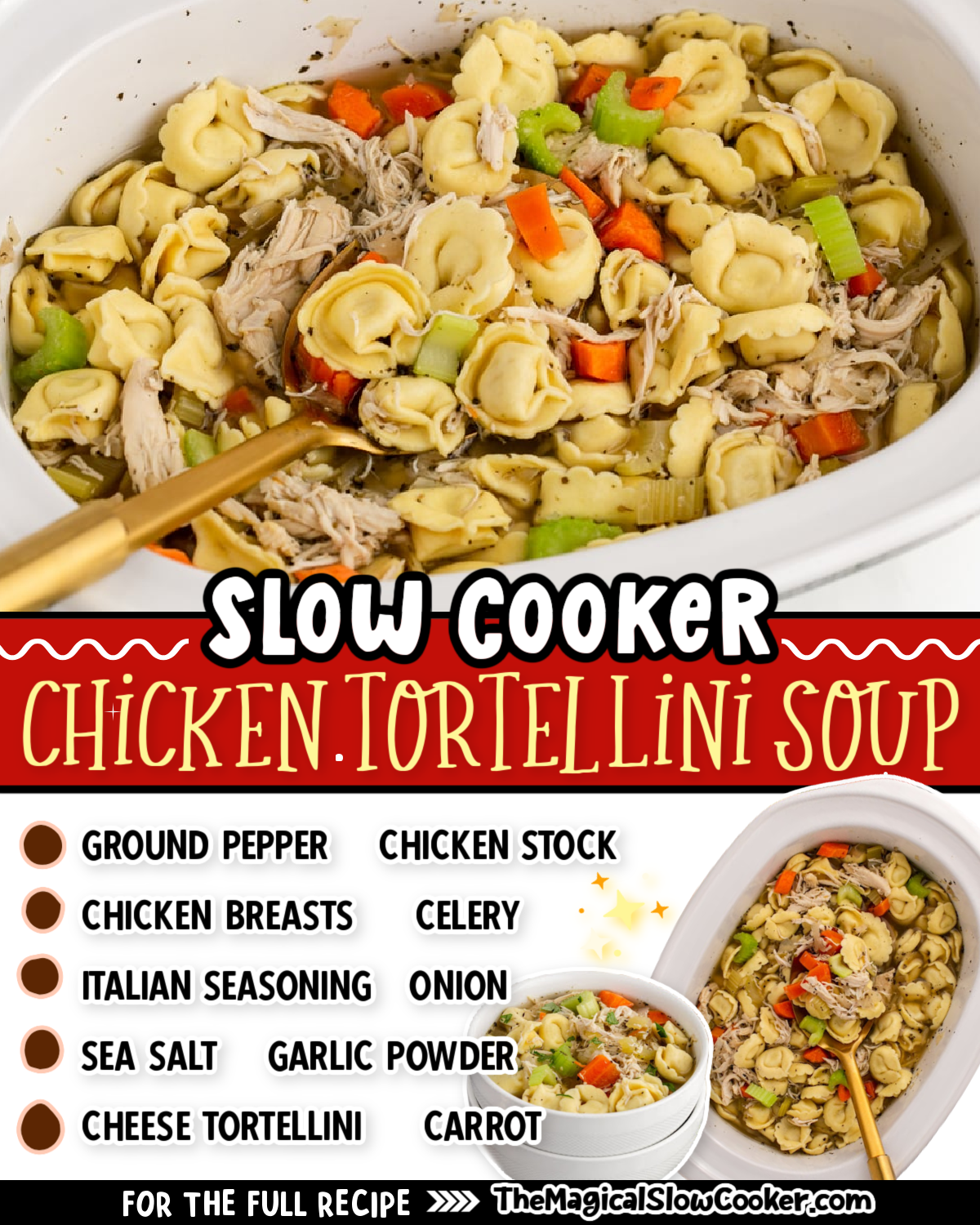 Chicken tortellini soup images with text of what the ingredients are.