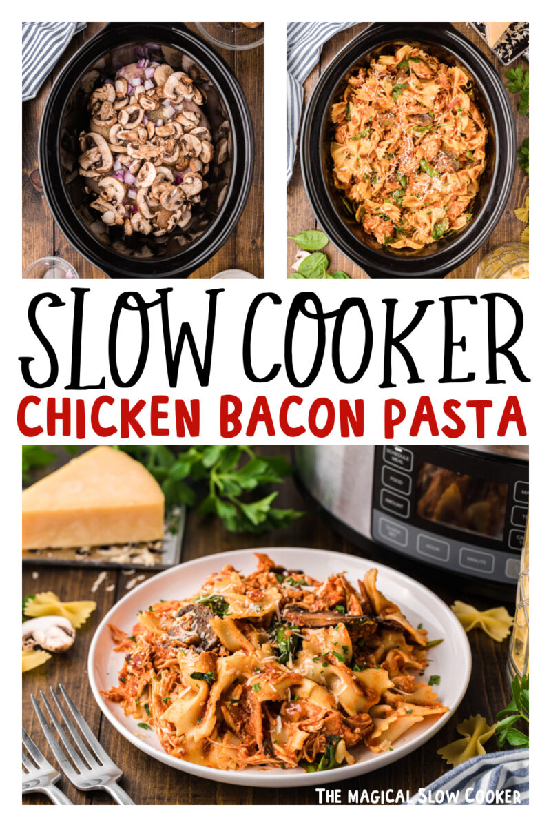 three images of slow cooker chicken bacon pasta for pinterest.
