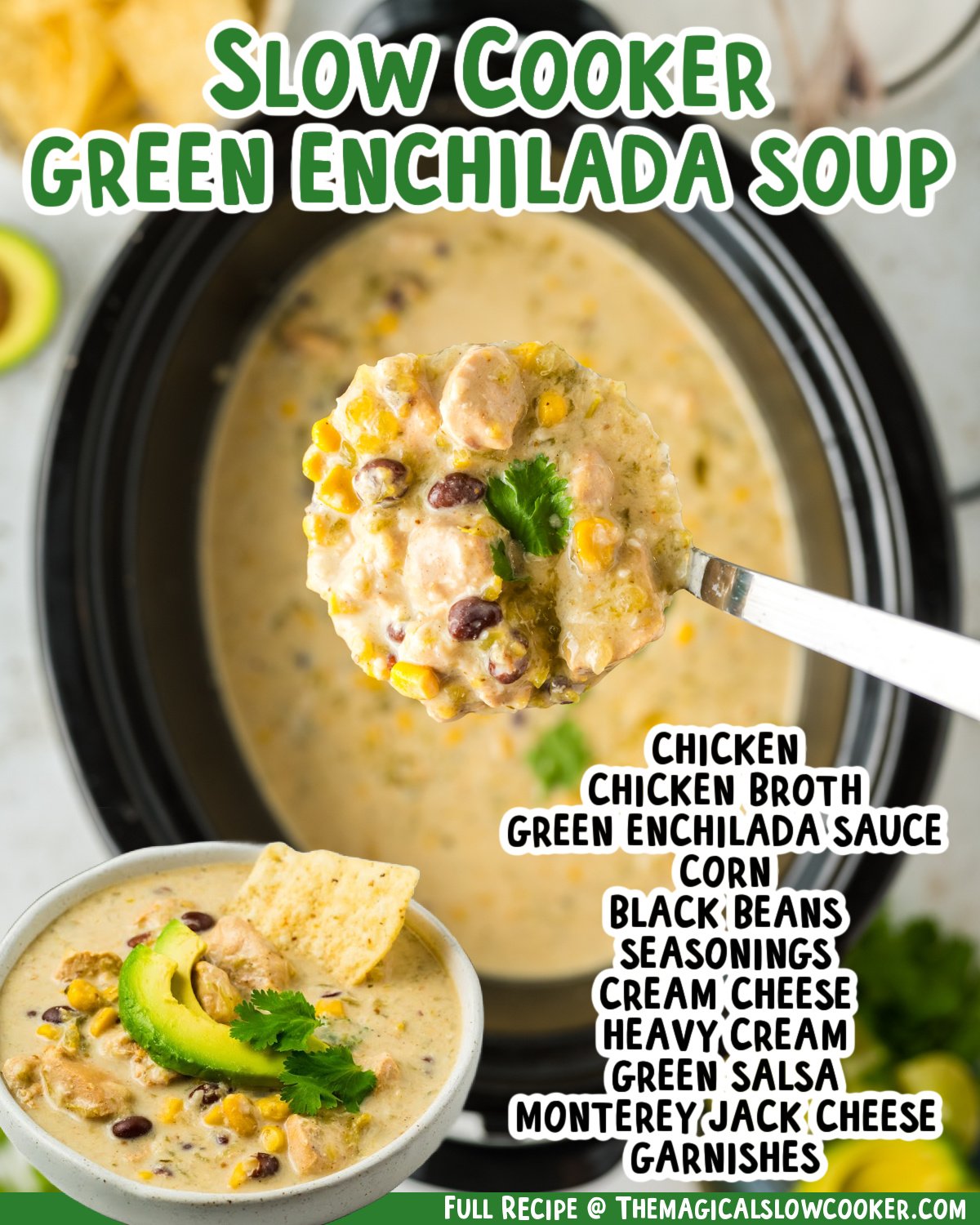 two images of slow cooker green enchilada soup with text list of ingredients.
