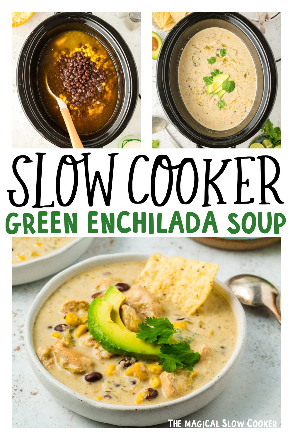 three images of slow cooker green enchilada soup for pinterest.