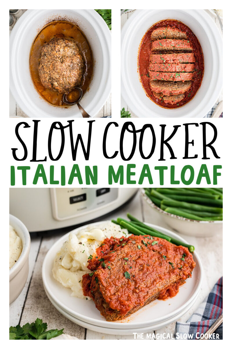 three images of slow cooker Italian meatloaf for Pinterest.