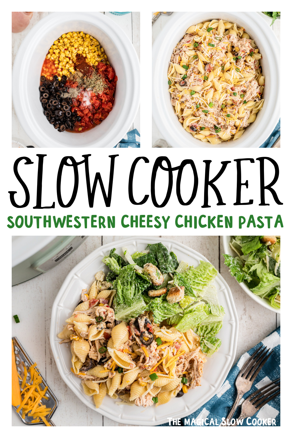 three images of slow cooker southwestern cheesy chicken pasta for pinterest.