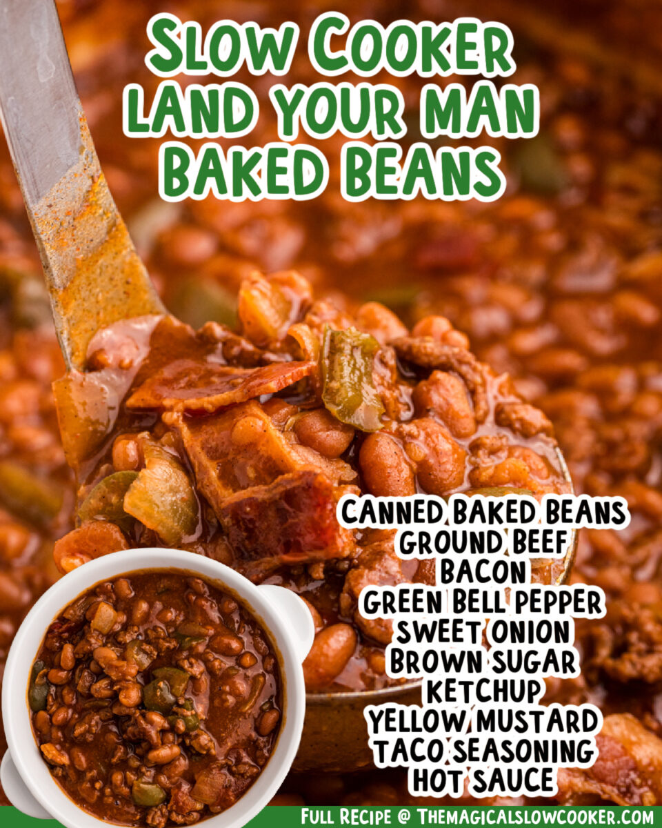 two images of slow cooker land your man baked beans with text list of ingredients.