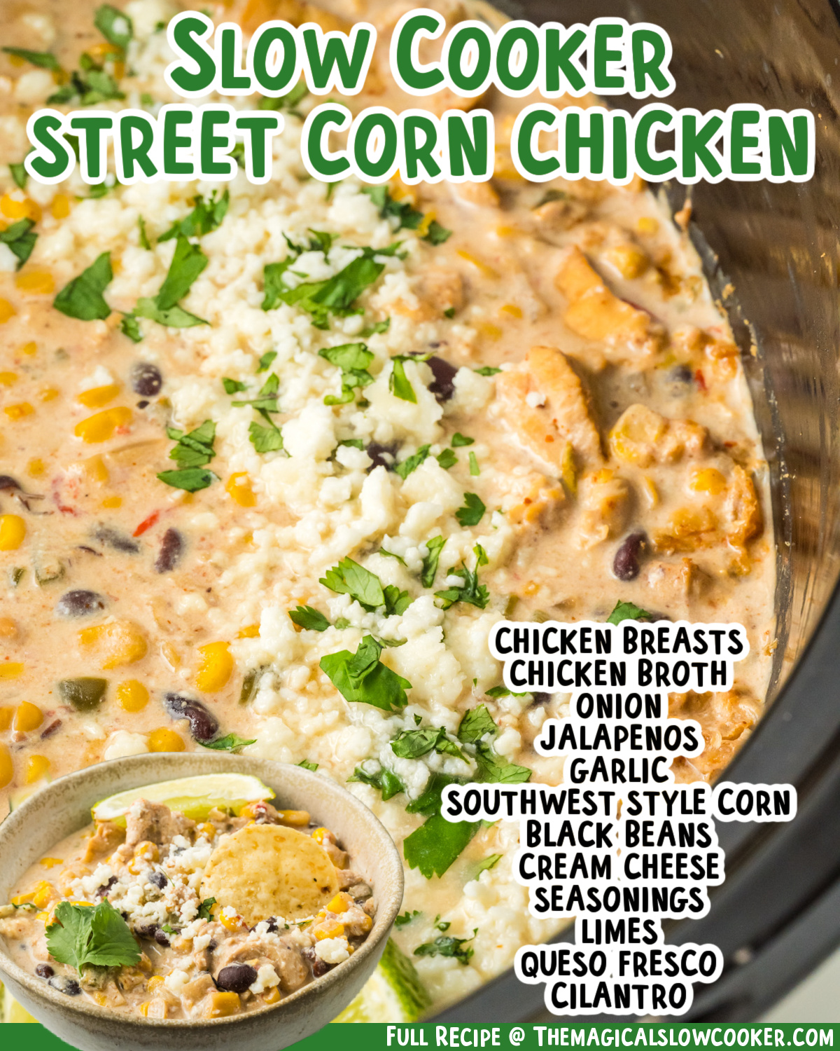two images of slow cooker street corn chicken with text list of ingredients.